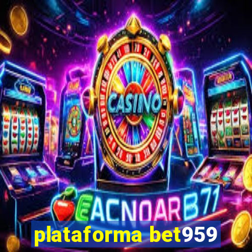 plataforma bet959